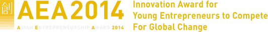 AEA2014 ASIAN ENTREPRENEURSHIP AWARD 2014 Innovation Award for Young Entrepreneurs to Compete For Global Change